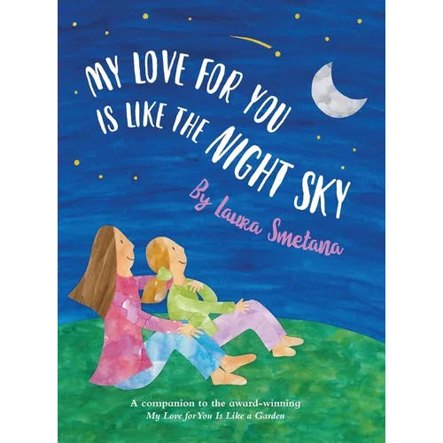 My Love for You Is Like the Night Sky - Hardcover
