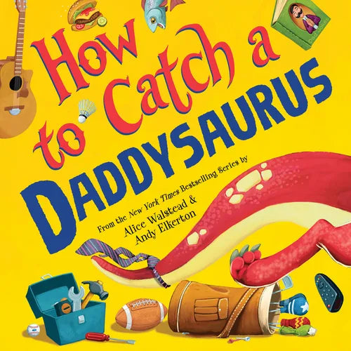 How to Catch a Daddysaurus - Hardcover