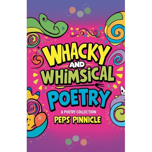 Whacky And Whimsical Poetry - Paperback