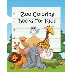 Zoo Coloring Books For Kids: Coloring Books for Kids & Toddlers (Jumbo Coloring Book) - Paperback