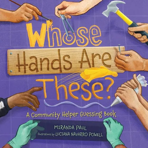 Whose Hands Are These?: A Community Helper Guessing Book - Hardcover