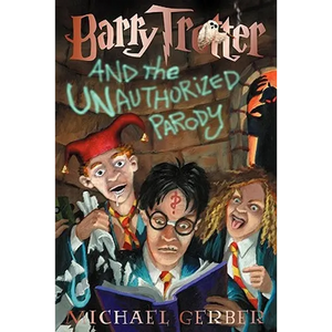 Barry Trotter and the Unauthorized Parody - Paperback