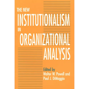 The New Institutionalism in Organizational Analysis - Paperback