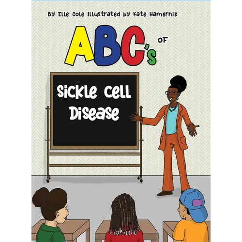 ABCs of Sickle Cell Disease - Hardcover