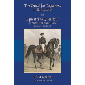 The Quest for Lightness in Equitation and Equestrian Questions (translation) - Hardcover
