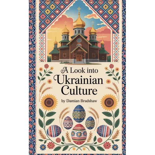 A Look Into Ukrainian Culture - Paperback