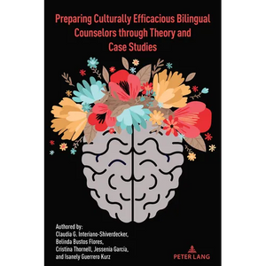Preparing Culturally Efficacious Bilingual Counselors through Theory and Case Studies - Paperback