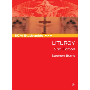 SCM Studyguide: Liturgy, 2nd Edition - Paperback