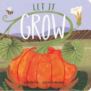 Let It Grow - Board Book
