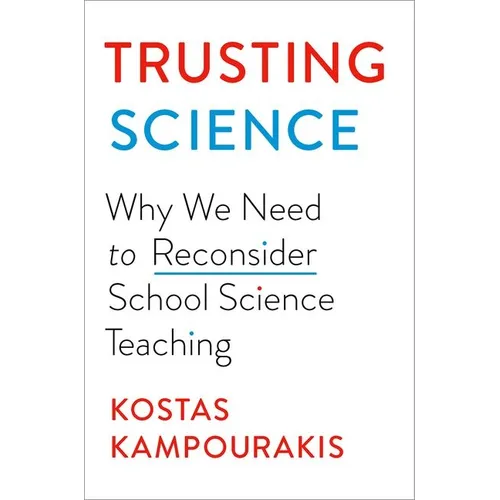 Trusting Science: Why We Need to Reconsider School Science Teaching - Hardcover