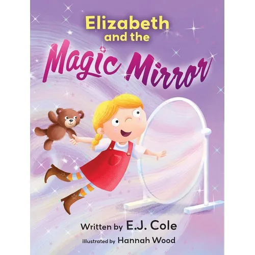Elizabeth and the Magic Mirror - Hardcover