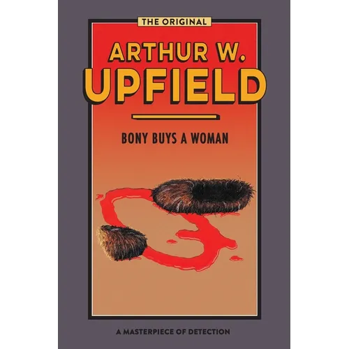 Bony Buys a Woman: The Bushman Who Came Back - Paperback
