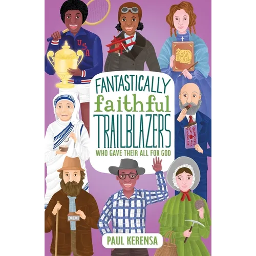 Fantastically Faithful Trailblazers Who Gave Their All for God - Paperback