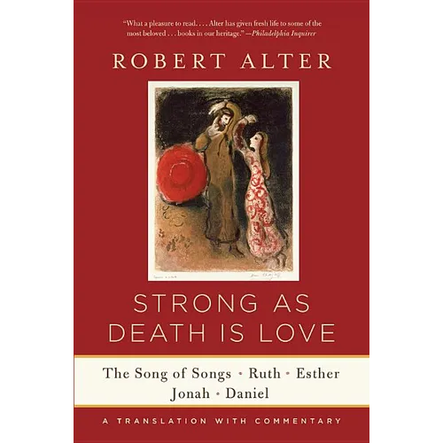 Strong as Death Is Love: The Song of Songs, Ruth, Esther, Jonah, and Daniel, a Translation with Commentary - Paperback