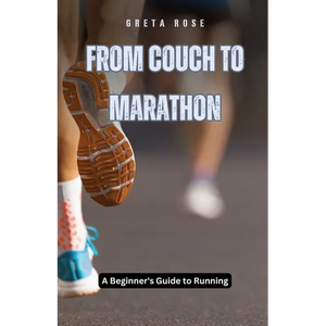 From Couch to Marathon: A Beginner's Guide to Running - Paperback