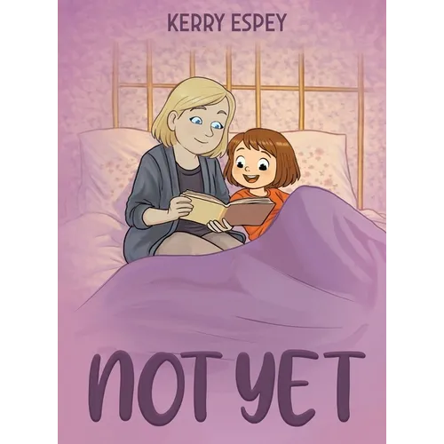 Not Yet - Hardcover