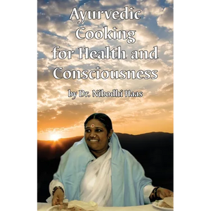 Health And Consciousness Through Ayurvedic Cooking - Paperback