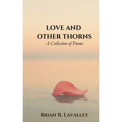 Love and Other Thorns - Hardcover