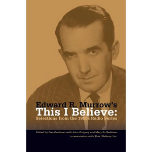 Edward R. Murrow's This I Believe: Selections from the 1950s Radio Series - Paperback