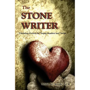 The Stone Writer: Christian Fiction for Young Readers and Teens - Paperback