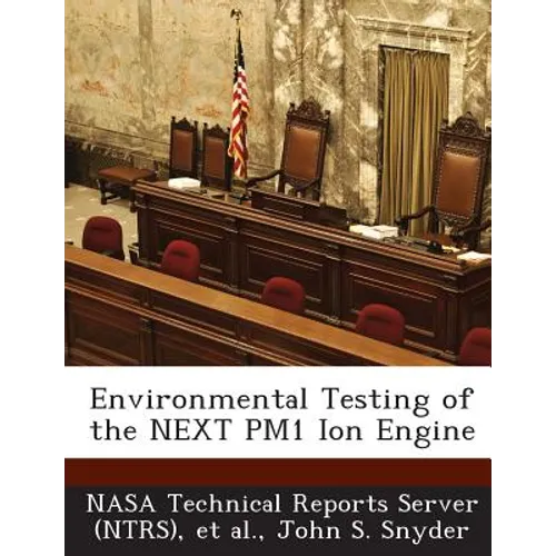 Environmental Testing of the NEXT PM1 Ion Engine - Paperback