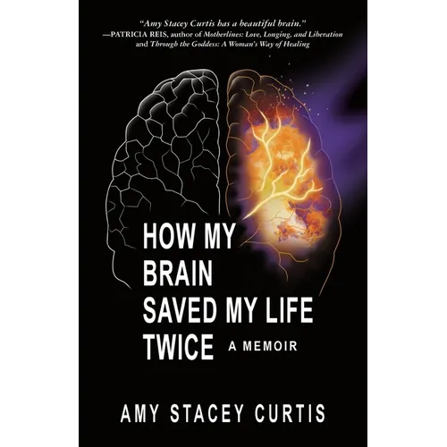 How My Brain Saved My Life Twice: A Memoir - Paperback