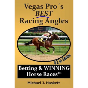 Vegas Pro's BEST Racing Angles: Betting & WINNING Horse Races - Paperback