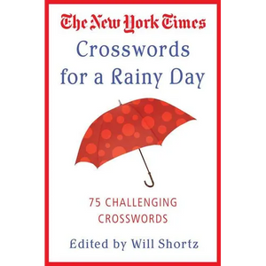 The New York Times Crosswords for a Rainy Day: 75 Challenging Crosswords - Paperback