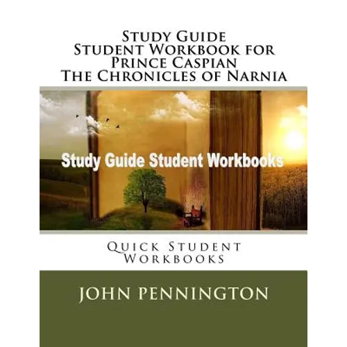 Study Guide Student Workbook for Prince Caspian The Chronicles of Narnia: Quick Student Workbooks - Paperback