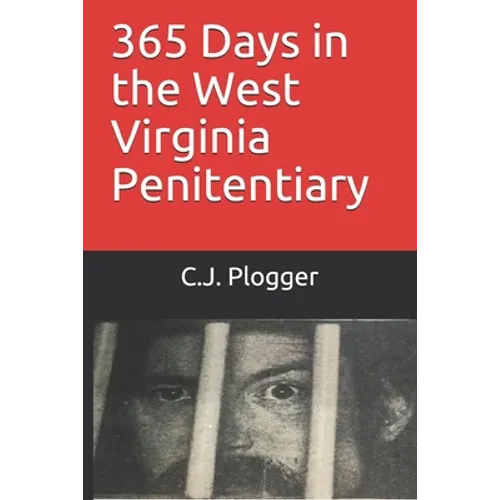 365 Days in the West Virginia Penitentiary - Paperback