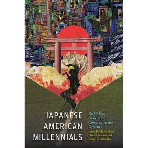 Japanese American Millennials: Rethinking Generation, Community, and Diversity - Paperback