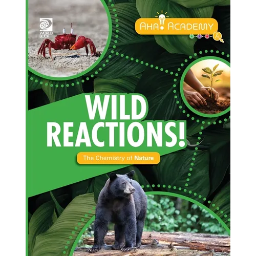 Wild Reactions! The Chemistry of Nature - Paperback
