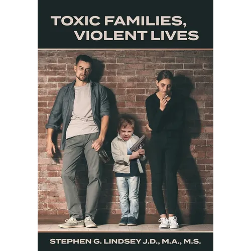 Toxic Families, Violent Lives - Paperback