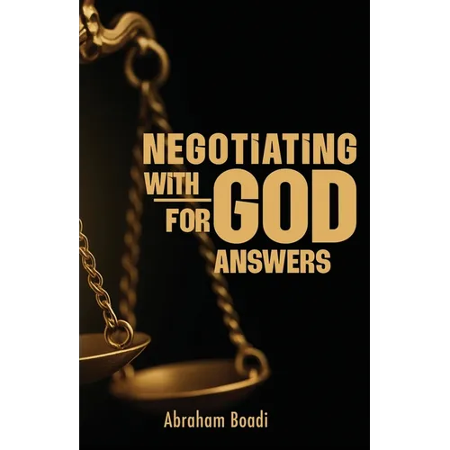 Negotiating with God for Answers - Paperback