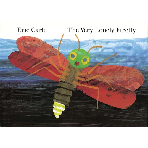 The Very Lonely Firefly - Hardcover
