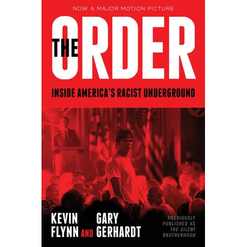The Order: Inside America's Racist Underground - Paperback