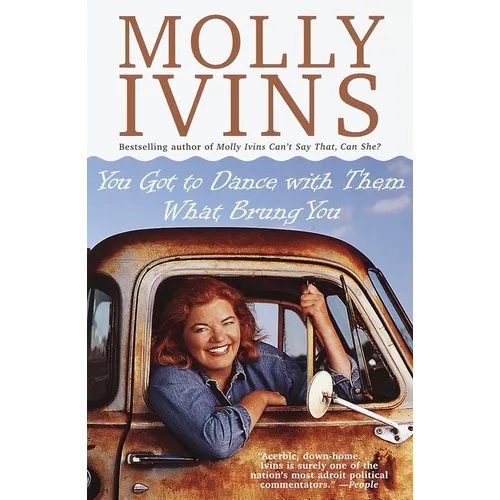 You Got to Dance with Them What Brung You - Paperback