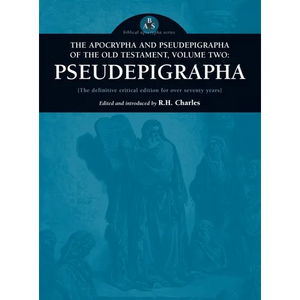 Apocrypha and Pseudepigrapha of the Old Testament, Volume Two: Pseudepigrapha - Hardcover