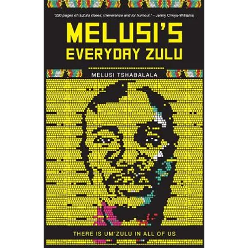 Melusi's Everyday Zulu: There is um'zulu in all of us