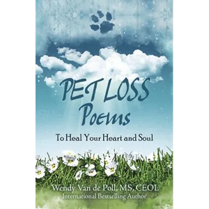 Pet Loss Poems: To Heal Your Heart and Soul - Paperback