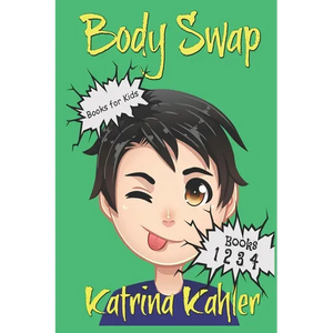 Books for Kids: BODY SWAP: A Very Funny Book for Boys and Girls 9-12 - Paperback