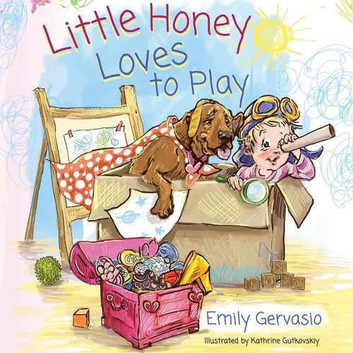 Little Honey Loves to Play: A Rhyming Toddler Book About Curiosity, Confidence, and Everyday Fun - Paperback