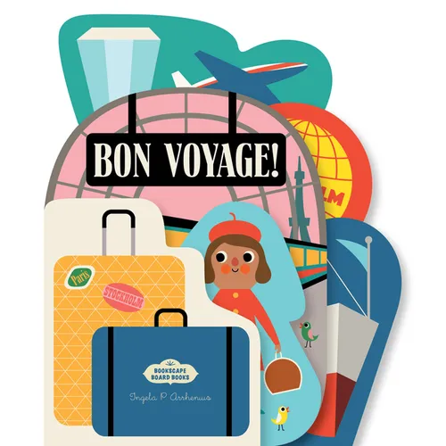 Bookscape Board Books: Bon Voyage! - Board Book