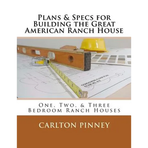 Plans & Specs for Building the Great American Ranch House - Paperback