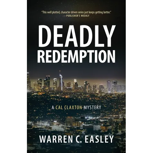 Deadly Redemption: A Cal Claxton Mystery - Paperback