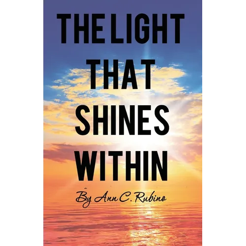 The Light That Shines Within - Paperback