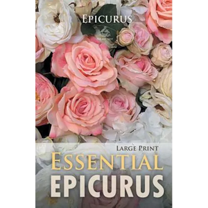Essential Epicurus (Large Print) - Paperback