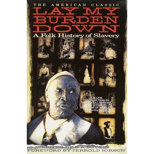 Lay My Burden Down: A Folk History of Slavery - Paperback
