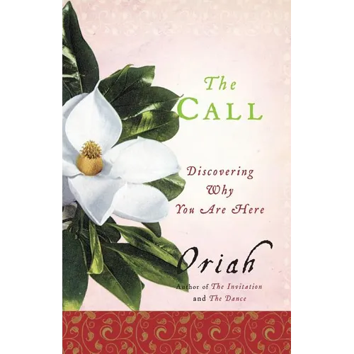 The Call: Discovering Why You Are Here - Paperback