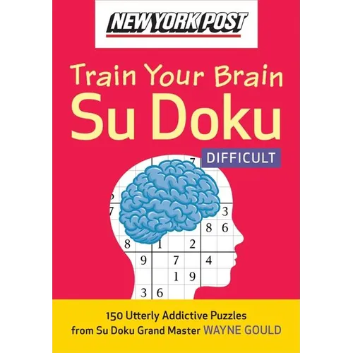 New York Post Train Your Brain Su Doku: Difficult
